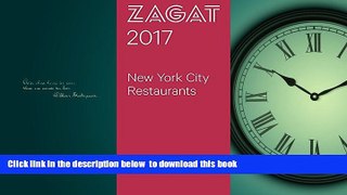 Read books  2017 NEW YORK CITY RESTAURANTS (Zagat Survey New York City Restaurants) BOOOK ONLINE