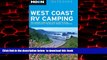 Read book  Moon West Coast RV Camping: The Complete Guide to More Than 2,300 RV Parks and