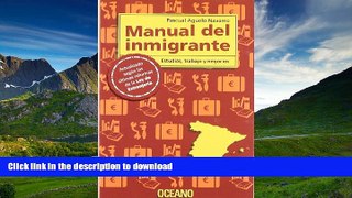 READ BOOK  Manual Del Inmigrante/immigrant s Manual: Estudios, Trabajo Y Negocios/studies, Work