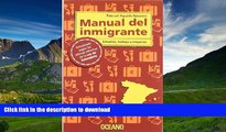 READ BOOK  Manual Del Inmigrante/immigrant s Manual: Estudios, Trabajo Y Negocios/studies, Work