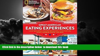 liberty books  Great American Eating Experiences: Local Specialties, Favorite Restaurants, Food