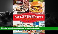 liberty books  Great American Eating Experiences: Local Specialties, Favorite Restaurants, Food