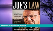 READ BOOK  Joe s Law: America s Toughest Sheriff Takes on Illegal Immigration, Drugs and