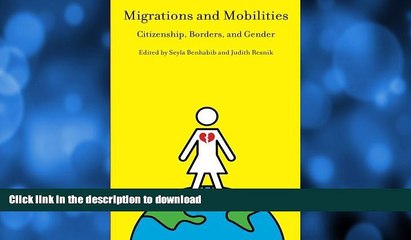 READ BOOK  Migrations and Mobilities: Citizenship, Borders, and Gender FULL ONLINE