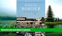 FAVORITE BOOK  Run for the Border: Vice and Virtue in U.S.-Mexico Border Crossings (Citizenship