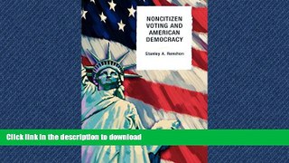 FAVORITE BOOK  Noncitizen Voting and American Democracy FULL ONLINE