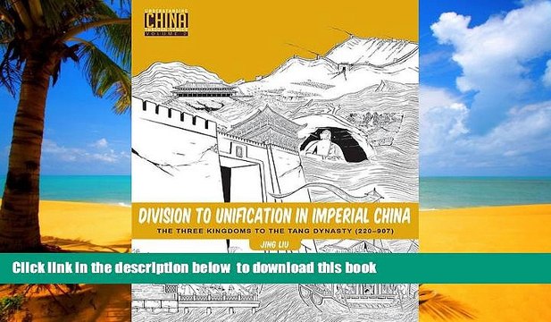 Read book Division to Unification in Imperial China: The Three Kingdoms to the Tang Dynasty