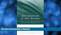 READ  Integration at the Border: The Dutch Act on Integration Abroad and International