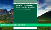 EBOOK ONLINE  The First Decade of EU Migration and Asylum Law (Immigration and Asylum Law and