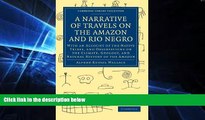 Buy  A Narrative of Travels on the Amazon and Rio Negro, with an Account of the Native Tribes, and