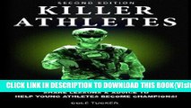 [PDF] Killer Athletes: America s Special Operations Warriors Share Lessons   Advice To Help Young