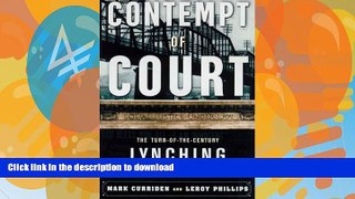 READ  Contempt of Court: The Turn Of-The-Century Lynching That Launched 100 Years of Federalism