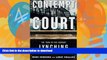 READ  Contempt of Court: The Turn Of-The-Century Lynching That Launched 100 Years of Federalism