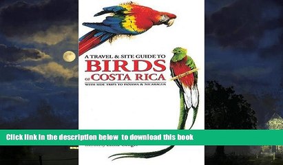 Best book  A Travel and Site Guide to Birds of Costa Rica: With Side Trips to Panama and Nicaragua