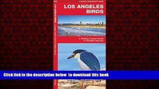 liberty books  Los Angeles Birds: A Folding Pocket Guide to Familiar Species (Pocket Naturalist