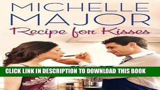 Read Now Recipe for Kisses Download Book