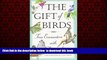 Read book  The Gift of Birds: True Encounters with Avian Spirits (Travelers  Tales Guides)