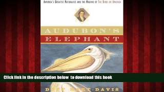 liberty book  Audubon s Elephant: America s Greatest Naturalist and the Making of The Birds of