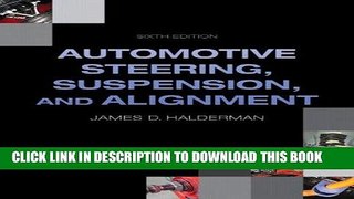Read Now Automotive Steering, Suspension, Alignment (6th Edition) (Automotive Systems Books)