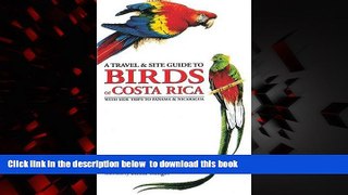 liberty books  A Travel and Site Guide to Birds of Costa Rica: With Side Trips to Panama and