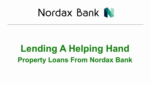 Lending A Helping Hand_Property Loans From Nordax Bank 2