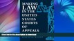 FAVORITE BOOK  Making Law in the United States Courts of Appeals FULL ONLINE