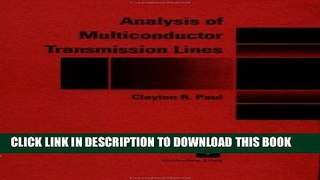 Read Now Analysis of Multiconductor Transmission Lines (Wiley Series in Microwave and Optical