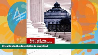 READ BOOK  Copyright Law Of The United States And Related Laws Contained In Title 17 Of The