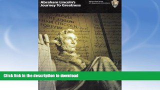 READ BOOK  Abraham Lincoln s Journey To Greatness  GET PDF