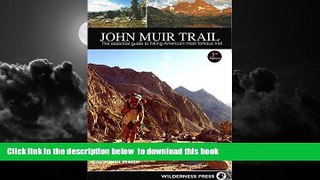 Best books  John Muir Trail: The Essential Guide to Hiking America s Most Famous Trail BOOOK ONLINE