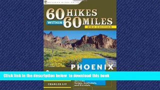 liberty book  60 Hikes Within 60 Miles: Phoenix: Including Tempe, Scottsdale, and Glendale BOOOK
