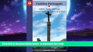 Best book  A Pilgrim s Guide to the Camino PortuguÃ©s: Lisbon - Porto - Santiago / Camino Central