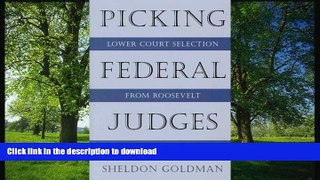 FAVORITE BOOK  Picking Federal Judges: Lower Court Selection from Roosevelt through Reagan  GET