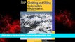 GET PDFbook  Climbing and Skiing Colorado s Mountains: 50 Select Ski Descents (Backcountry Skiing