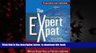 Best book  The Expert Expat: Your Guide to Successful Relocation Abroad BOOOK ONLINE