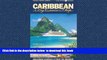 Read books  Caribbean by Cruise Ship - 7th Edition: The Complete Guide to Cruising the Caribbean -