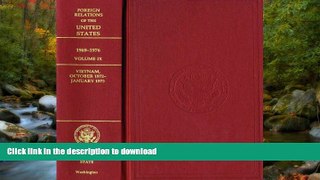 READ BOOK  Foreign Relations of the United States Volume 9: 1969-1976 Vietnam, October