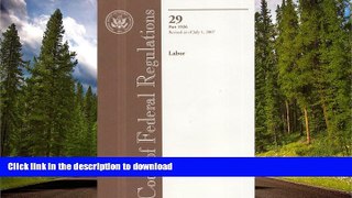 FAVORITE BOOK  Code of Federal Regulations, Title 29, Labor, Pt. 1926, Revised as of July 1, 2007