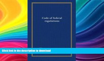 READ  Code of federal regulations ((Title) 29:500-899 1969)  PDF ONLINE
