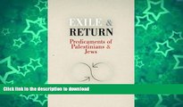 GET PDF  Exile and Return: Predicaments of Palestinians and Jews  BOOK ONLINE