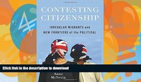 READ BOOK  Contesting Citizenship: Irregular Migrants and New Frontiers of the Political  BOOK