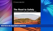 FAVORITE BOOK  The Road to Safety: Strengthening Protection of LGBTI Refugees in  Uganda and