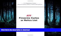FAVORITE BOOK  ATF Firearms Curios or Relics List  GET PDF