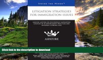 READ  Litigation Strategies for Immigration Issues: Leading Lawyers on Successfully Navigating