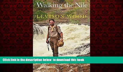 Best book  Walking the Nile BOOOK ONLINE