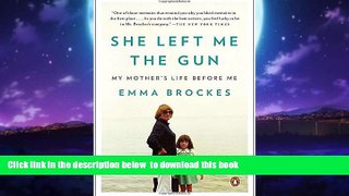 Best book  She Left Me the Gun: My Mother s Life Before Me BOOK ONLINE