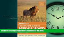 Best book  Fodor s The Complete Guide to African Safaris: with South Africa, Kenya, Tanzania,