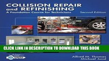 Read Now Collision Repair and Refinishing: A Foundation Course for Technicians PDF Online