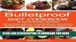 Read Now My Bulletproof Diet Cookbook (A Beginners Guide):: The Ultimate Guide to the Bulletproof