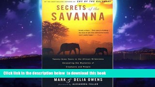 Read books  Secrets of the Savanna: Twenty-three Years in the African Wilderness Unraveling the